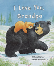 Load image into Gallery viewer, I Love You, Grandpa Bear Book