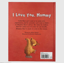 Load image into Gallery viewer, I Love You, Mommy Book